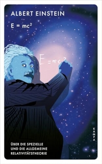 E = mc2: Über die Spezielle und die Allgemeine Relativitätstheorie