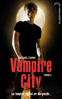 Vampire City - Tome 3 - Le Crépuscule des vampires