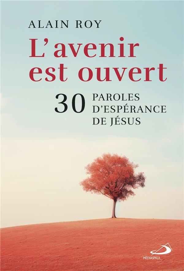 Avenir est ouvert (l'): 30 PAROLES D'ESPERANCE DE JESUS (0)