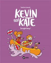 Kevin and Kate, Tome 05: Straight Away !