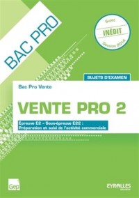 BAC PRO vente, Vente Pro 2 : Epreuve E2, sous-épreuve E22, préparation et suivi de l'activité commerciale