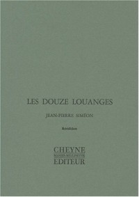 Les douze louanges précédé de Poèmes du corps traversé