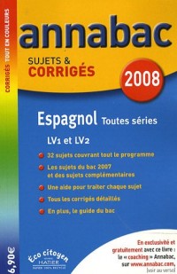Espagnol LVI-LV2 toutes séries : Sujets et corrigés