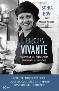 Toujours vivante: Comment j'ai surmonté plusieurs burn-out