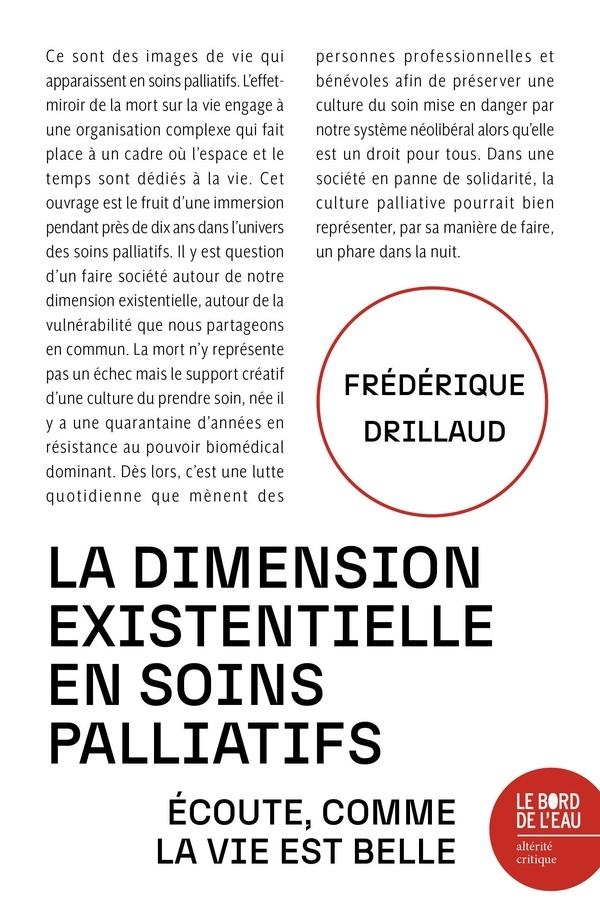 La dimension existentielle en soins palliatifs: Ecoute, comme la vie est belle
