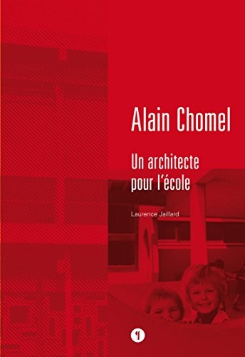 Alain Chomel : Un architecte pour l'école