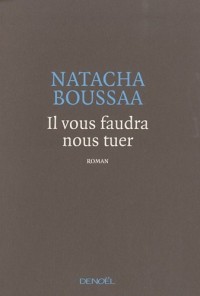 Il vous faudra nous tuer