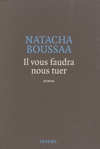 Il vous faudra nous tuer