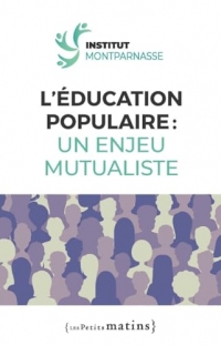 L'éducation populaire : un enjeu mutualiste
