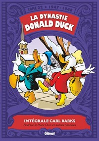 La Dynastie Donald Duck - Tome 22: 1947 / 1948 - Noël sur le Mont Ours et autres histoires