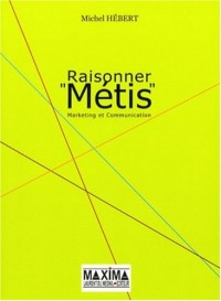 Raisonner métis : Marketing et Communication