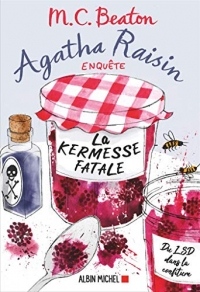 Agatha Raisin enquête 19 - La kermesse fatale