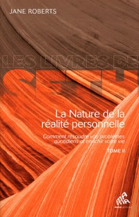 La Nature de la réalité personnelle - Tome 2