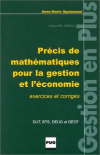 Précis de mathématiques pour la gestion et l'économie, DUT, BTS, DEUG et DECF