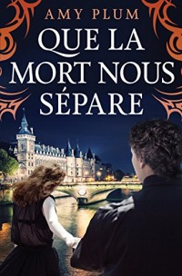 Que La Mort Nous Sépare
