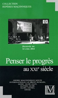 PENSER LE PROGRES AU 21e SIECLE