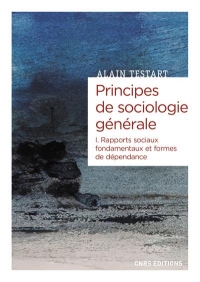 Principes de sociologie générale. I - Dépendances et rapports sociaux