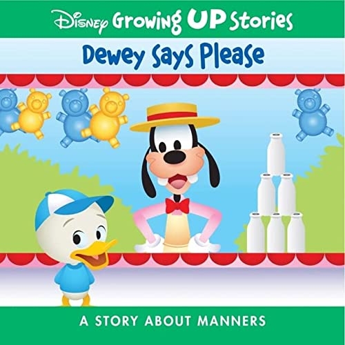 Disney Growing Up Stories: Dewey Says Please: A Story about Manners