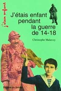 J'étais enfant pendant la guerre de 14-18