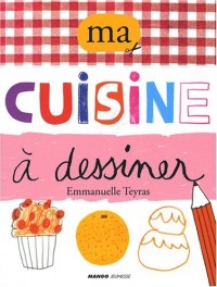 Ma cuisine à dessiner