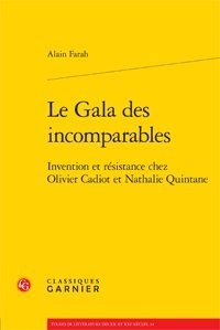 Le Gala des incomparables : Invention et résistance chez Olivier Cadiot et Nathalie Quintane