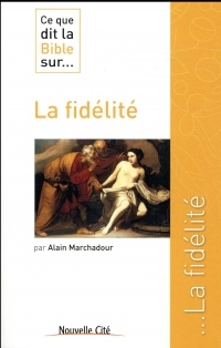 Ce que dit la Bible sur la fidélité