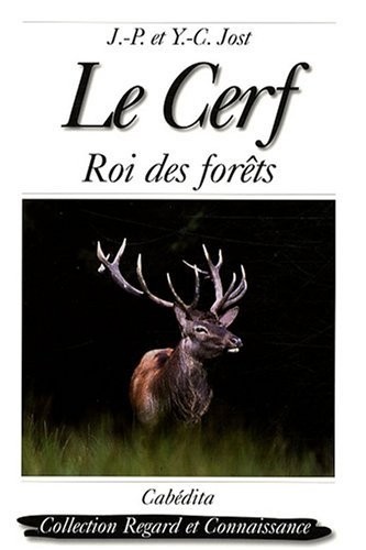 Le Cerf : Roi des forêts