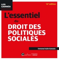L'essentiel du droit des politiques sociales, 14ème édition: Pour tout comprendre du droit des politiques sociales applicable en 2023