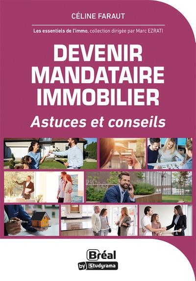 Devenir mandataire immobilier: Conseils et astuces