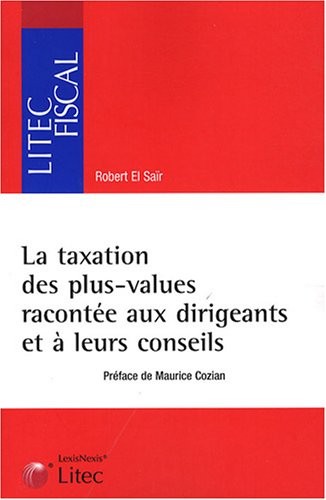 La taxation des plus values racontée aux dirigeants et à leurs conseils