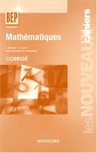 Mathémathiques BEP Tertiaires 2e professionnelle et Tle : Corrigé
