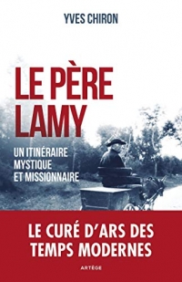 Le père Lamy: Un itinéraire mystique et missionnaire