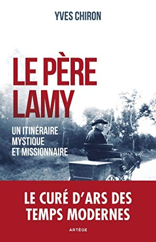 Le père Lamy: Un itinéraire mystique et missionnaire