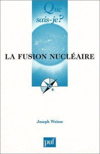 La Fusion nucléaire