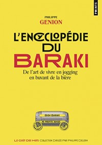L'Encyclopédie du Baraki - De l'art de vivre en jogging en buvant de la bière