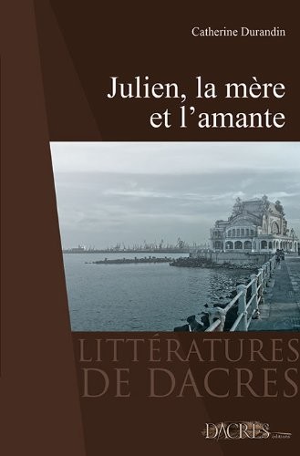 Julien, la mère et l'amante