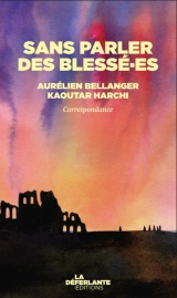 Sans parler des blessé·es - Correspondance janvier-juin 2025
