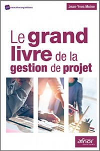 Le grand livre de gestion de projet