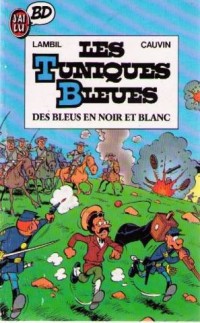 Les Tuniques Bleues, Tome 2 : Des Bleus en noir et blanc