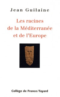 Les racines de la Méditerranée et de l'Europe