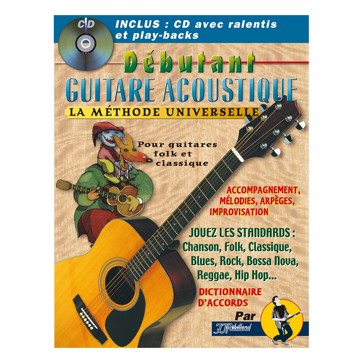 Débutant Guitare Acoustique : La méthode universelle (livre seul)