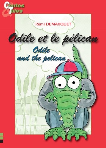 Odile et le Pelican/ Odile and the Pelican