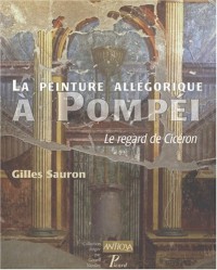 La peinture allégorique à Pompéi : Le regard de Cicéron