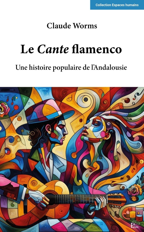 Le cante flamenco: Une histoire populaire de l'Andalousie