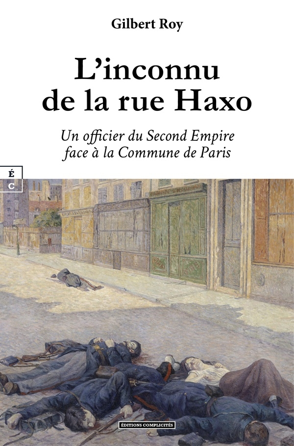 L'inconnu de la rue haxo :un officier du second empire face a la commune de paris