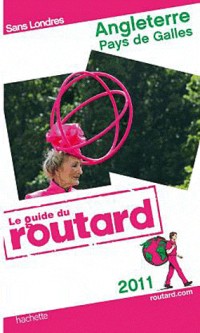 Guide du Routard Angleterre, Pays de Galles 2011