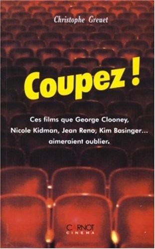 Coupez ! Ces films que George Clooney, Nicole Kidman, Jean Reno, Kim Basinger. aimeraient oublier