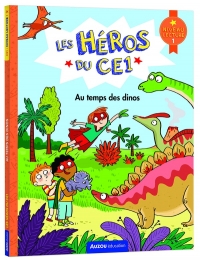 LES HÉROS DU CE1 - NIVEAU 1 - AU TEMPS DES DINOS