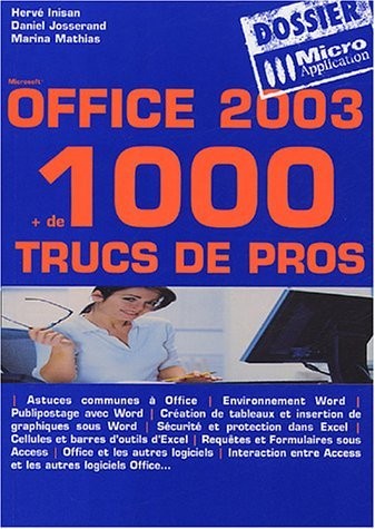 Office 2003 : + de 1000 trucs de pros