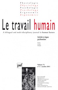 Travail humain 2011 - vol. 74 - N° 4 - Activités et risques psychosociaux
